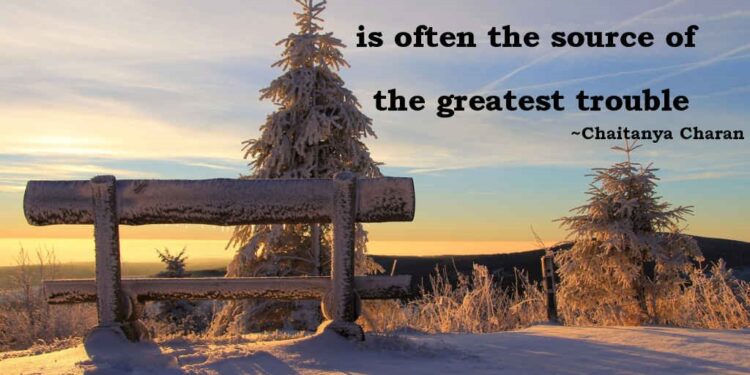 The search for pleasure is often the source of the greatest trouble…